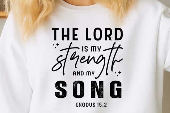 Christian SVG: The Lord Is My Strength – A Faith-Focused Graphic for T-Shirt & Blog Design