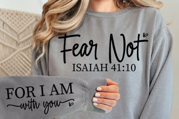 Fear Not Isaiah 41 10 Svg for T-Shirt Designs and Brand Graphics