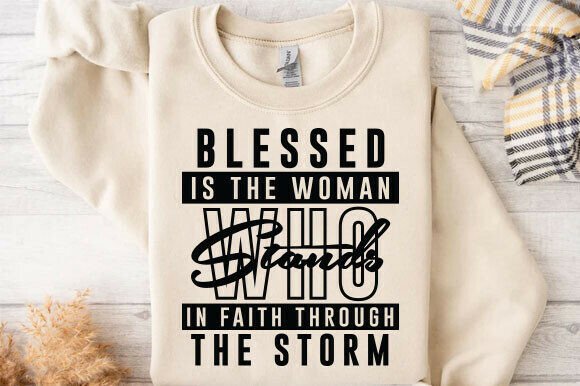 Jesus Faith Blessed is the Woman Graphics for T-Shirt Designs