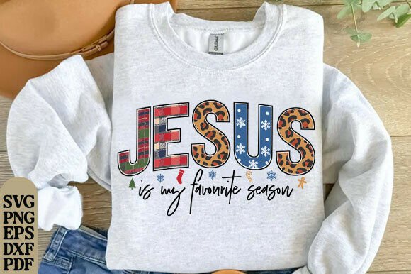 Jesus is My Favorite Season Christmas Graphic for Festive T-Shirt Designs