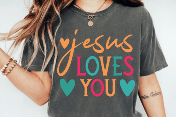 Jesus Loves You SVG Graphics for T-Shirt Designs & Crafting
