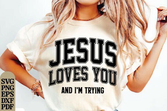 Jesus Loves You SVG PNG Funny Jesus Svg for T-Shirt Designs & Graphics