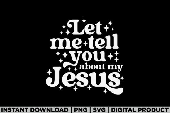 Let Me Tell You About My Jesus: Tee Graphics Review