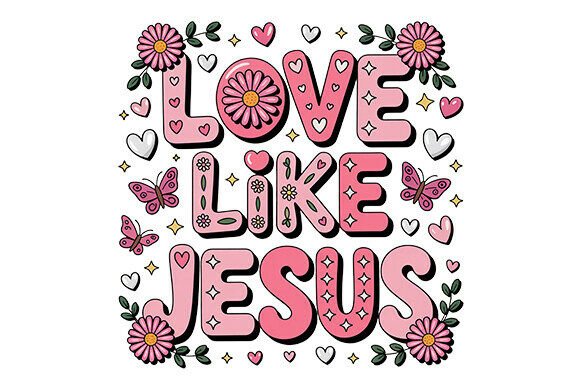 Love Like Jesus PNG: Christian Graphics for T-Shirt Designs & Branding