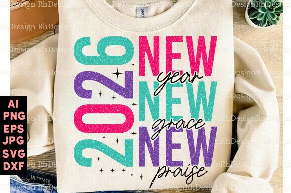 New Year 2026 Christian SVG Grace Family Graphics for T-Shirt Designs
