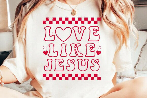 Retro Love Like Jesus SVG Valentine Graphics for T-Shirt Designs