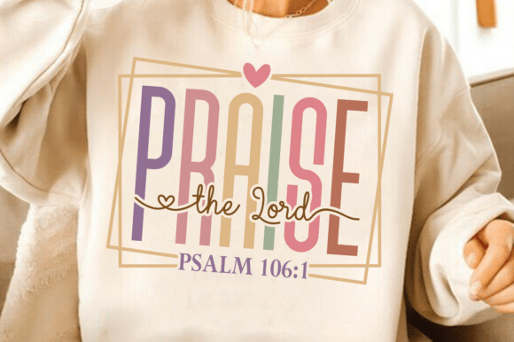Reviving Faith-Focused Design with Praise the Lord SVG, Christian Quotes SVG Graphics